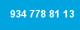 934 778 81 13 934 778 81 13